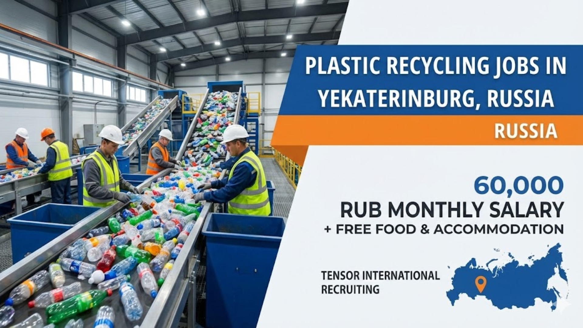Urgent Hiring: Plastic Recycling Jobs in Russia – 60,000 RUB Salary + Free Food & Accommodation